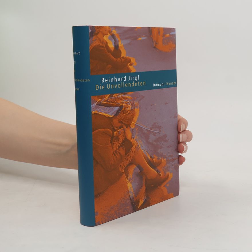 Reinhard Jirgl Die Unvollendeten : Roman