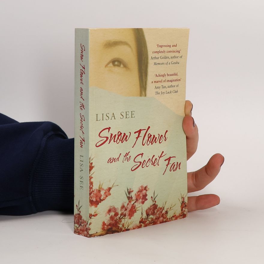 Lisa See Snow Flower and the Secret Fan