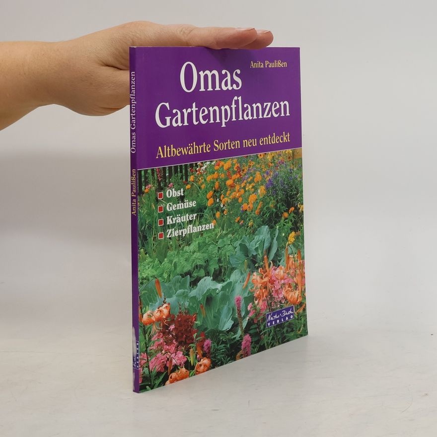 Anita Paulißen Omas Gartenpflanzen