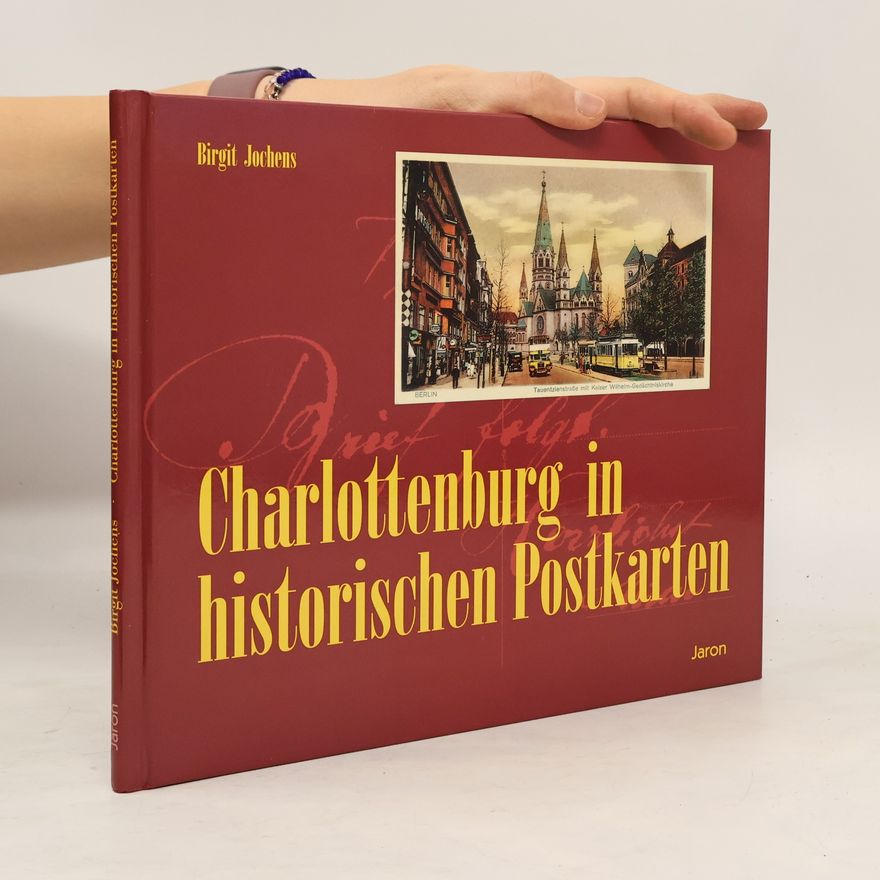 Birgit Jochens Charlottenburg in historischen Postkarten