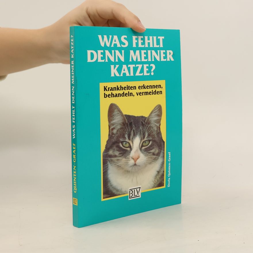 Doris Quinten Was fehlt denn meiner Katze?