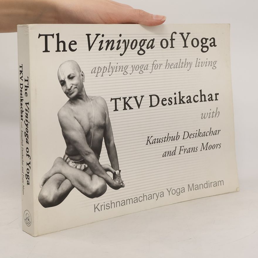 Frans Moors The Viniyoga of Yoga