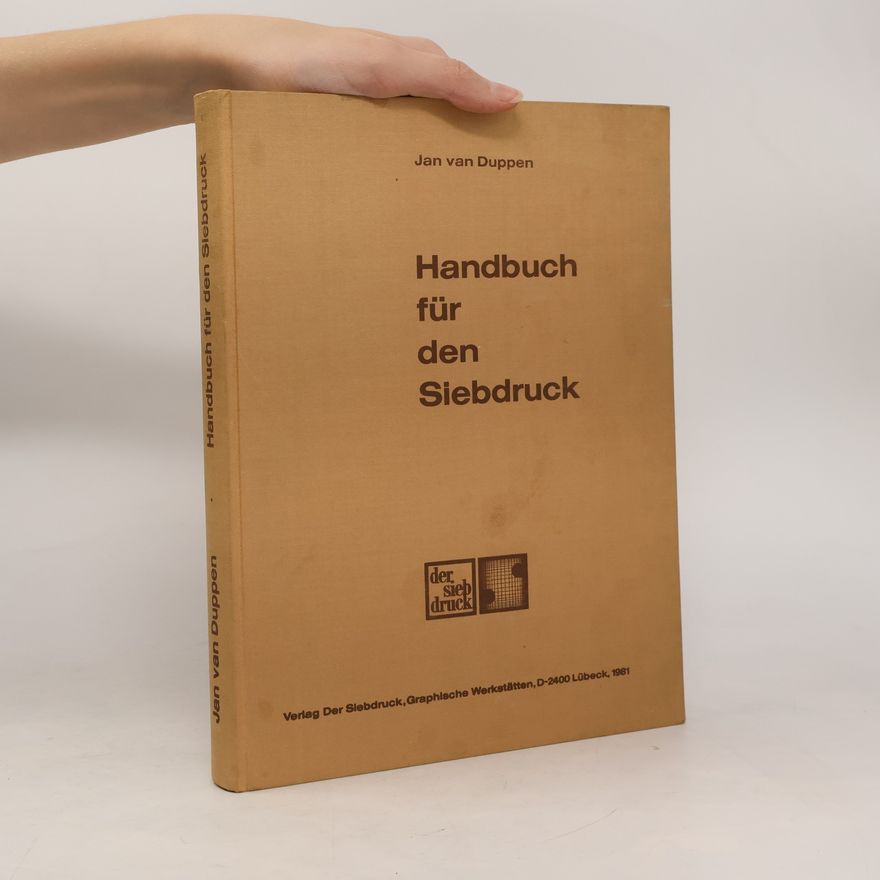 Jan van Duppen Handbuch für den Siebdruck