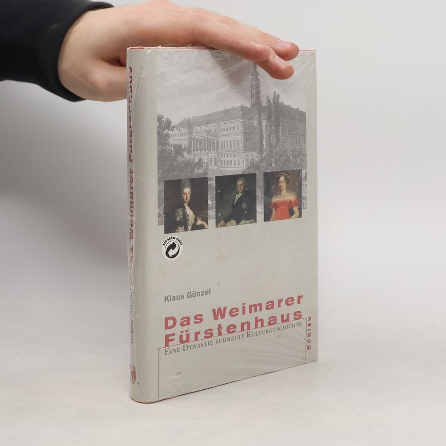 Klaus Günzel Das Weimarer Fürstenhaus