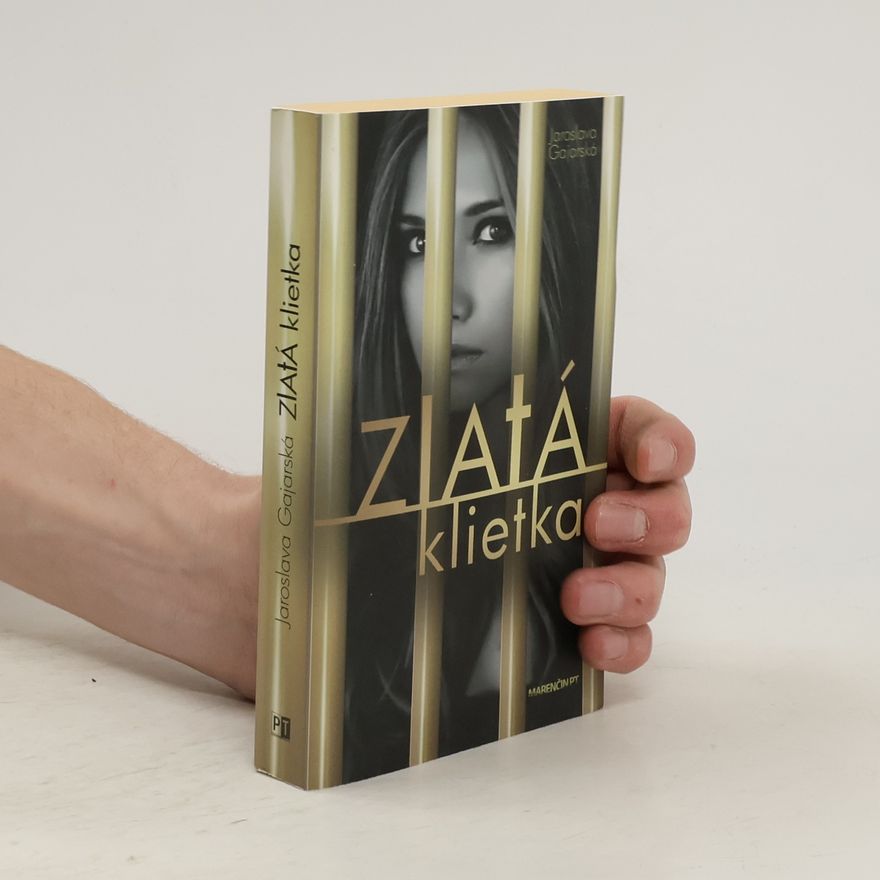 Jaroslava Gajarská Zlatá klietka
