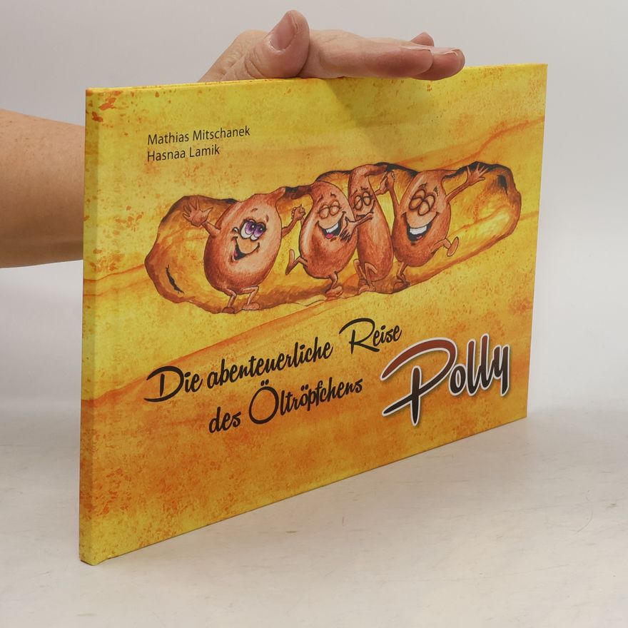 Hasnaa Lamik Die abenteuerliche Reise des Öltröpfchens Polly