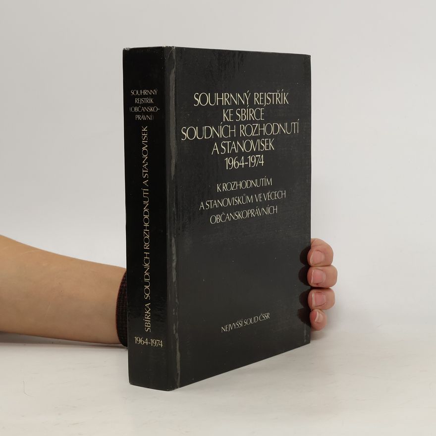 Oldřich Rolenc Souhrnný rejstřík ke Sbírce soudních rozhodnutí a stanovisek 1964-1974