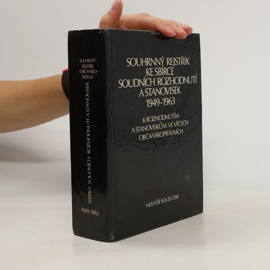 Various authors Souhrnný rejstřík ke Sbírce soudních rozhodnutí a stanovisek 1949-1963