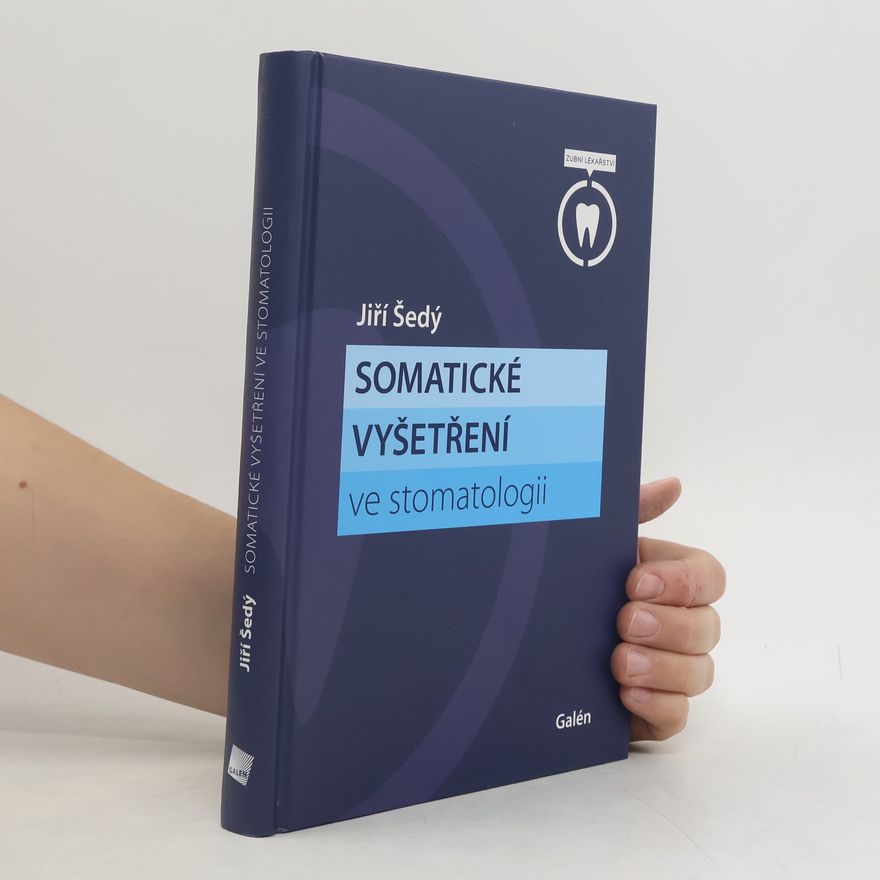 Jiří Šedý Somatické vyšetření ve stomatologii