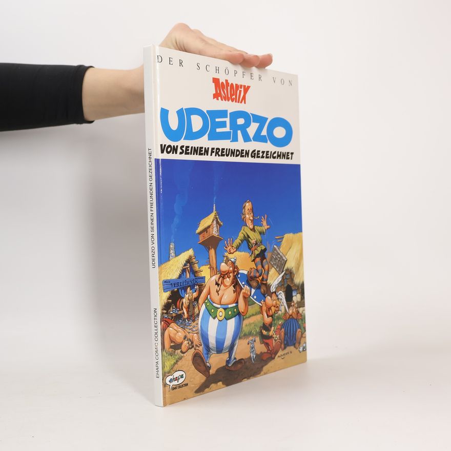 Autorenkollektiv Der Schöpfer von Asterix - Uderzo - von seinen Freunden gezeichnet