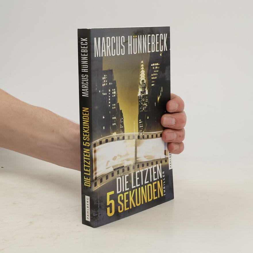 Marcus Hünnebeck Die letzten 5 Sekunden