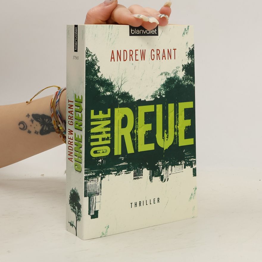 Andrew Grant Ohne Reue