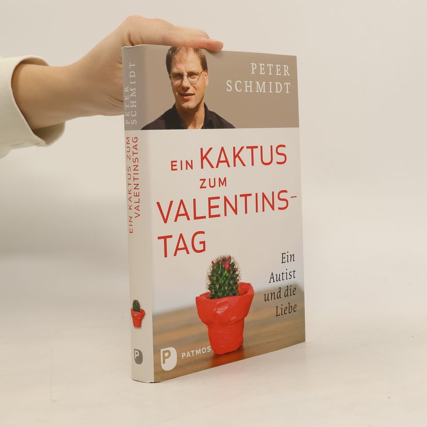 Peter Schmidt Ein Kaktus zum Valentinstag