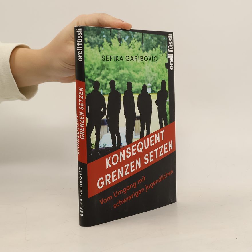 Sefika Garibovic Konsequent Grenzen setzen