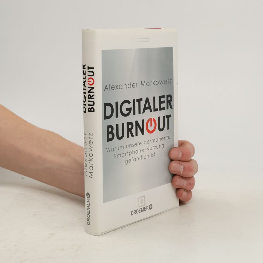 Alexander Markowetz Digitaler Burnout
