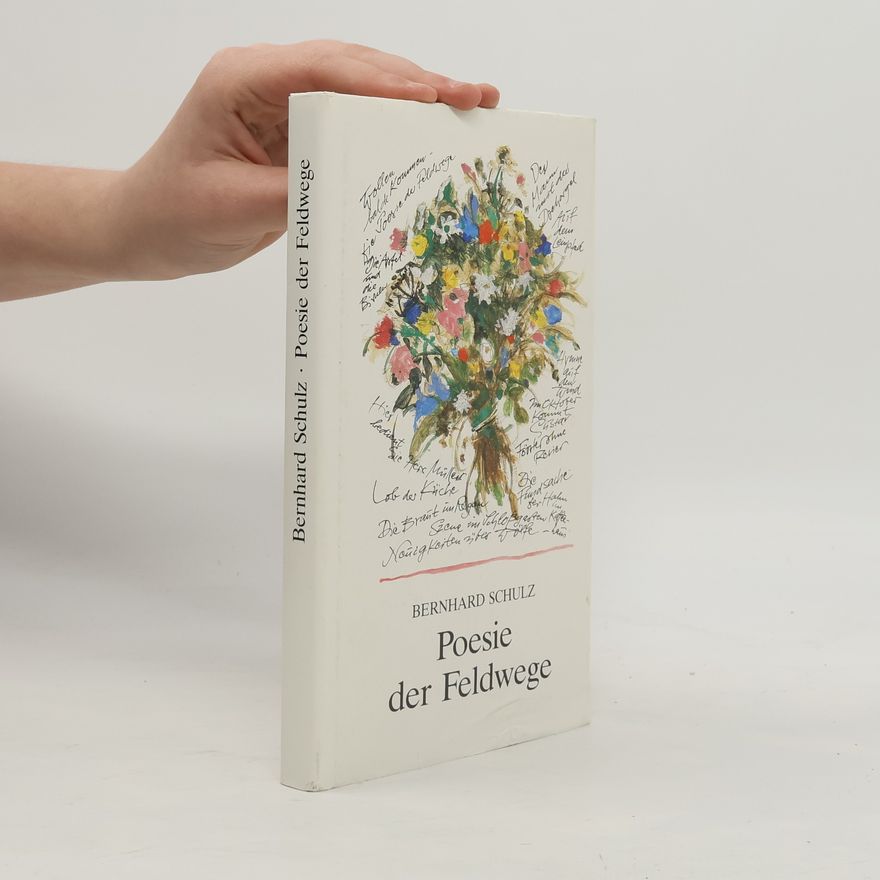 Bernhard Schulz Poesie der Feldwege
