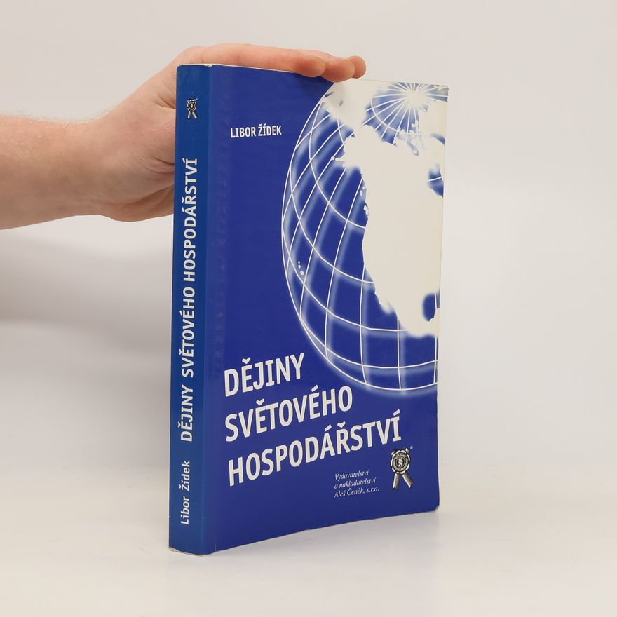 Libor Žídek Dějiny světového hospodářství