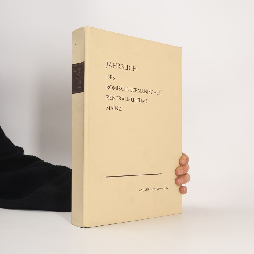 Collectif d'auteurs Jahrbuch des Römisch-Germanischen Zentralmuseums Mainz 2000. Teil 1