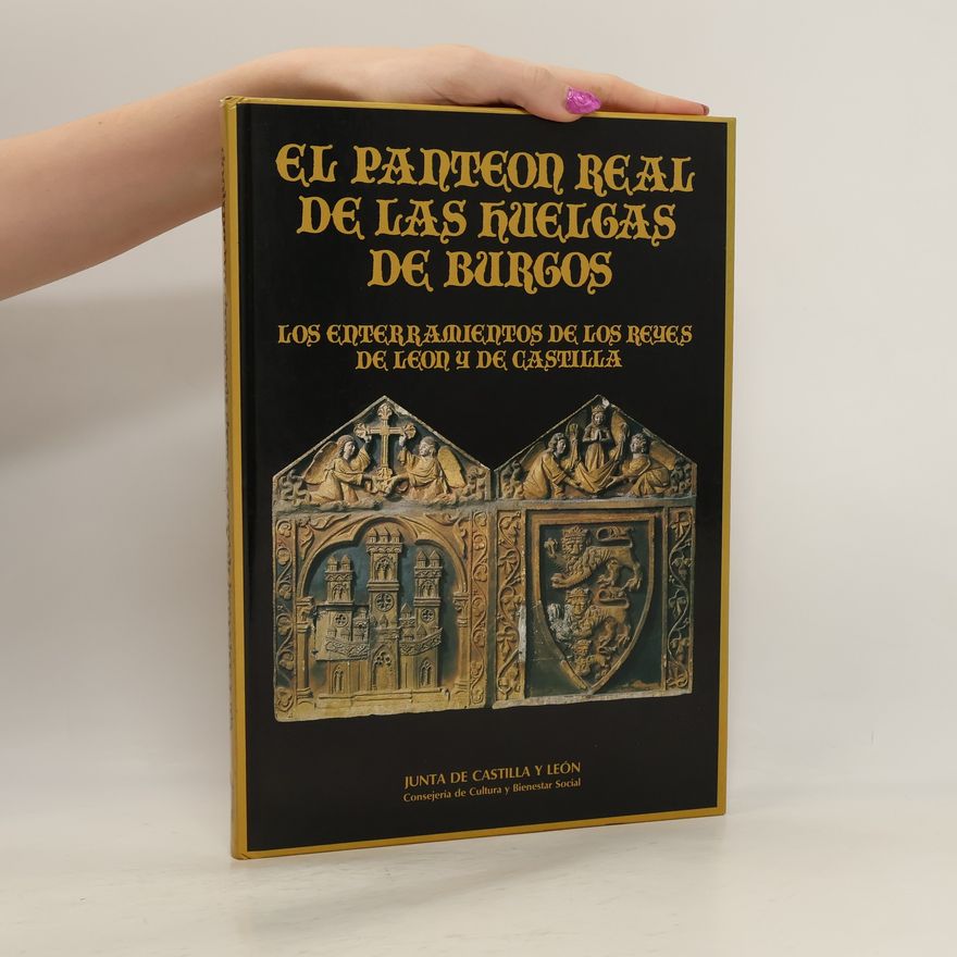 Juan Carlos Elorza Castillo El Panteón Real de las Huelgas de Burgos