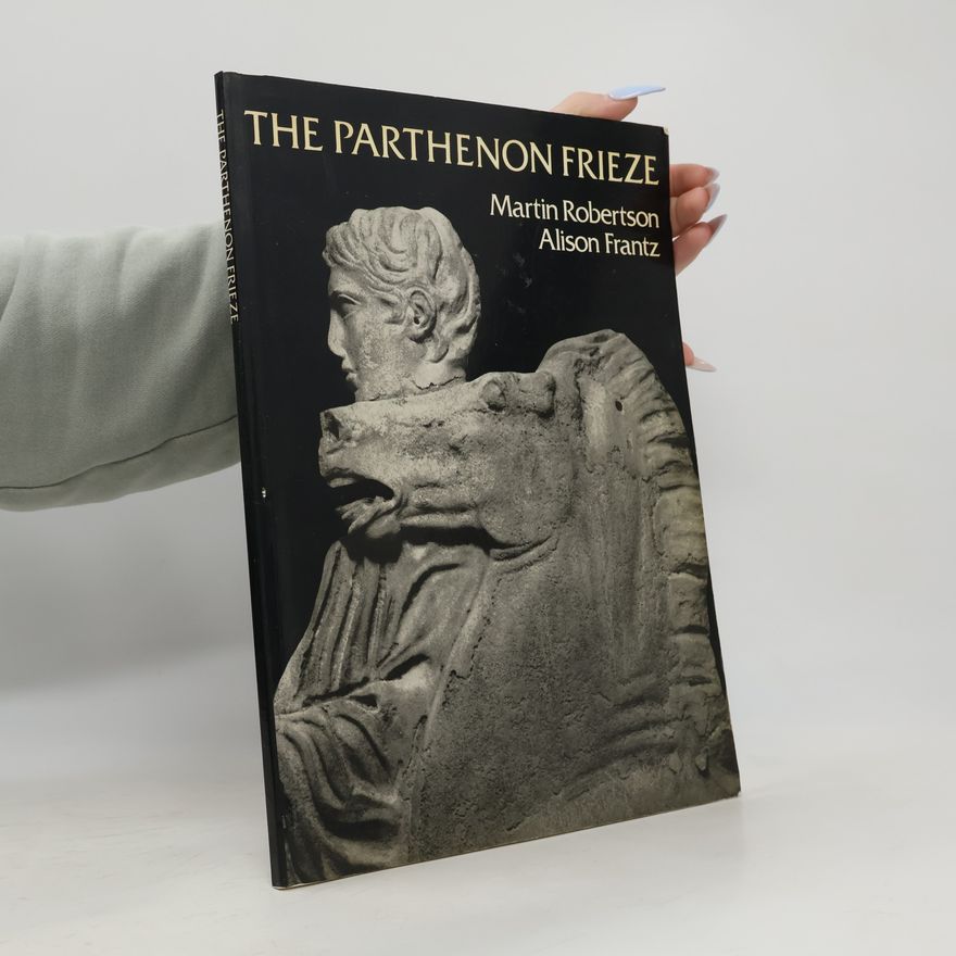 Alison Frantz The Parthenon Frieze