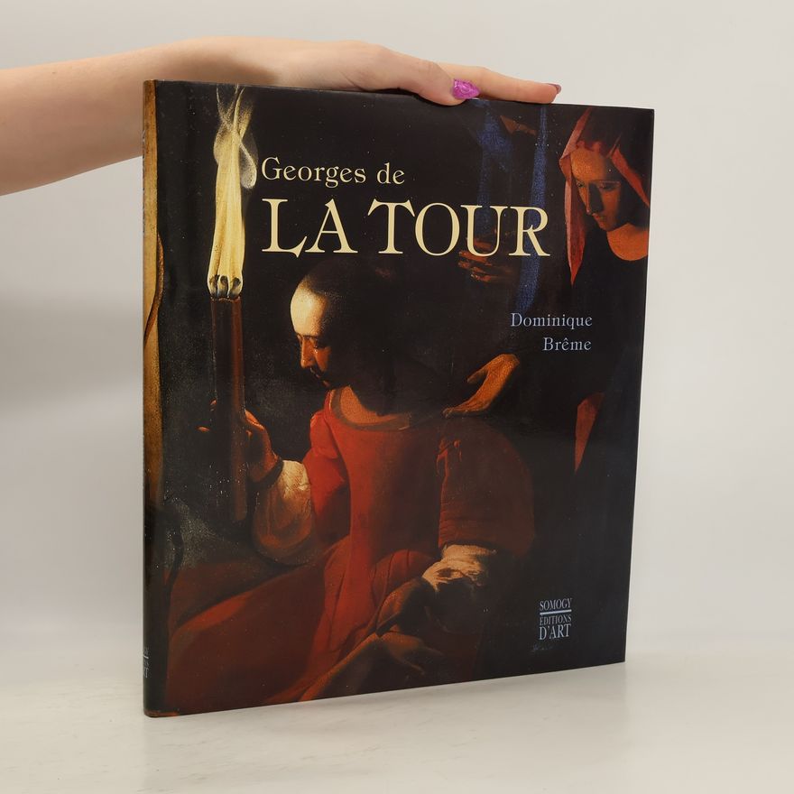 Dominique Brême Georges de La Tour