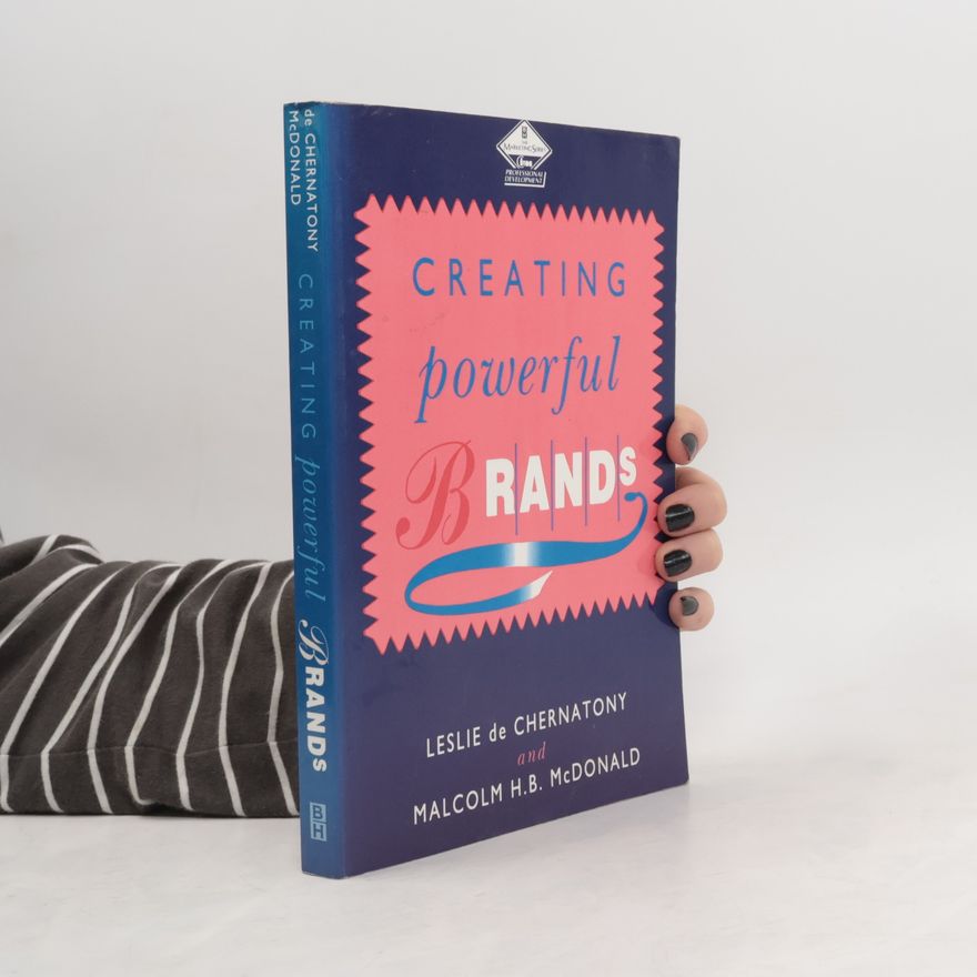 Malcolm McDonald Creating Powerful Brands