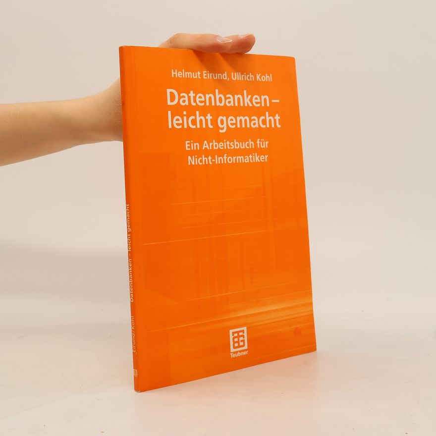 Helmut Eirund Datenbanken - leicht gemacht