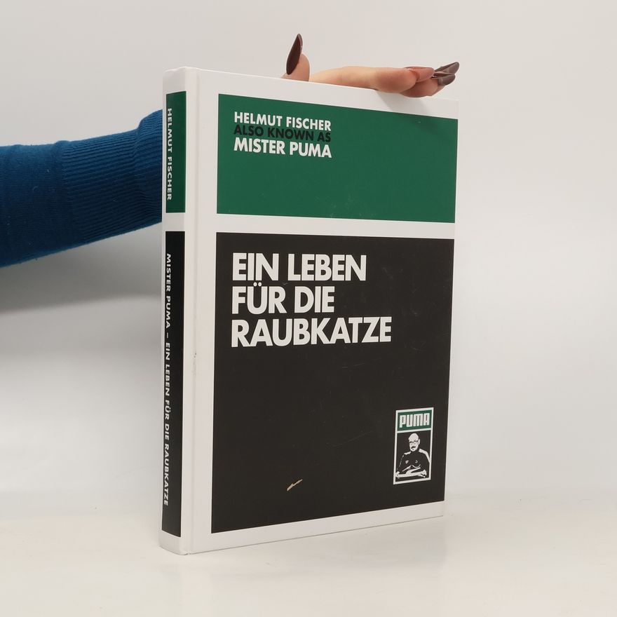 Mister Puma Ein Leben für die Raubkatze