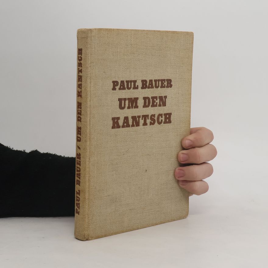 Paul Bauer Um den Kantsch