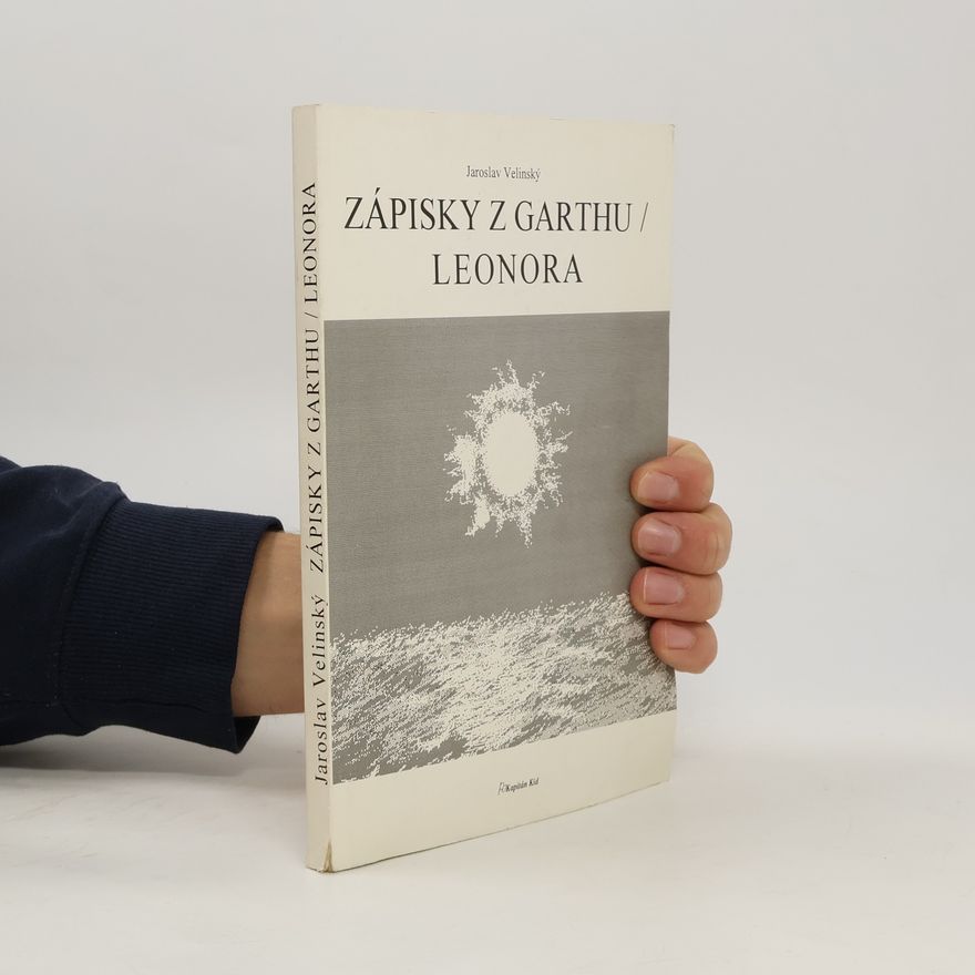 Jaroslav Velinský Zápisky z Garthu / Leonora