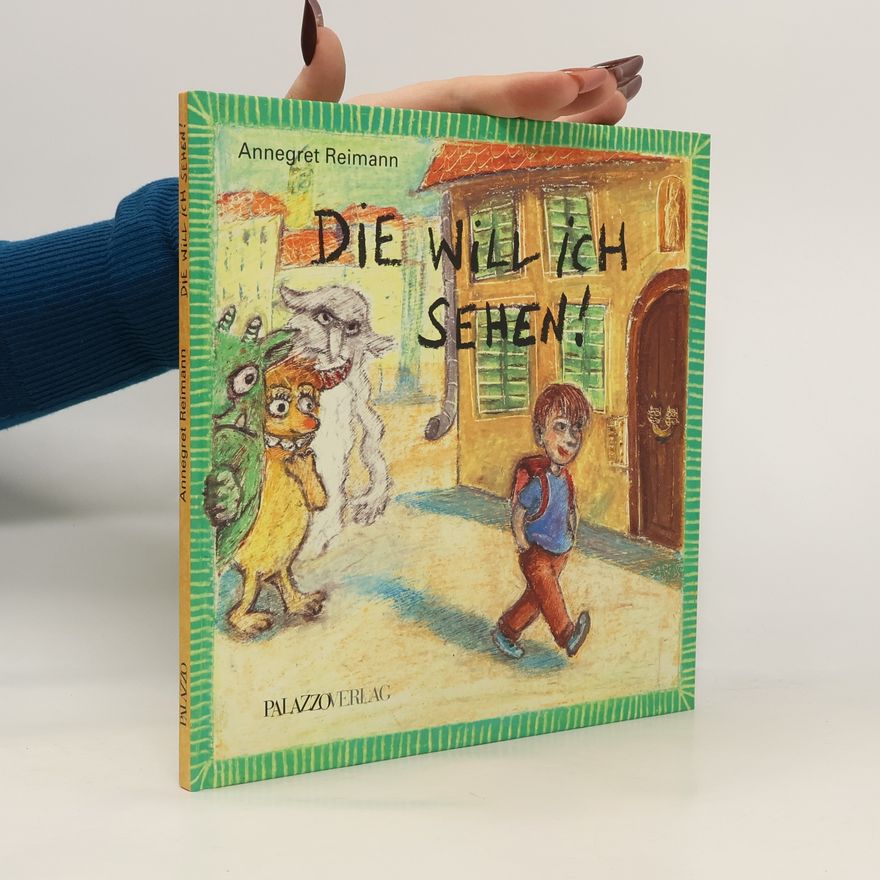 Annegret Reimann Die will ich sehen!
