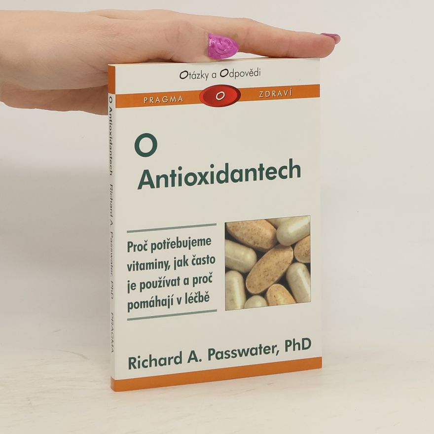 Richard A. Passwater O antioxidantech
