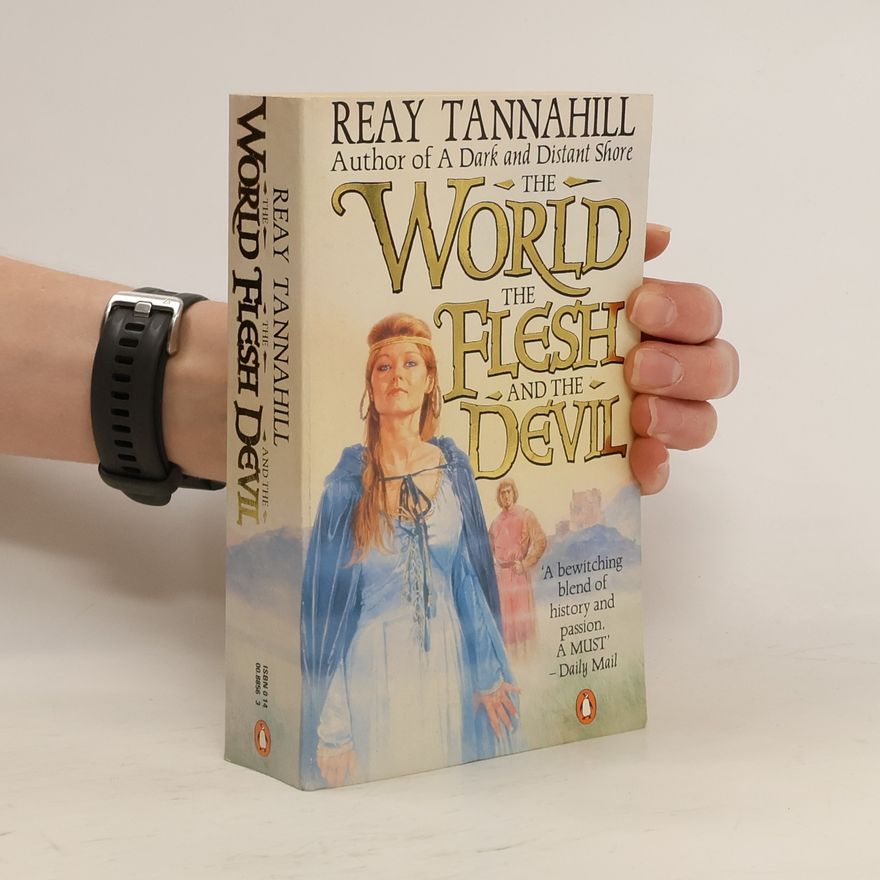 Reay Tannahill The World, the Flesh and the Devil