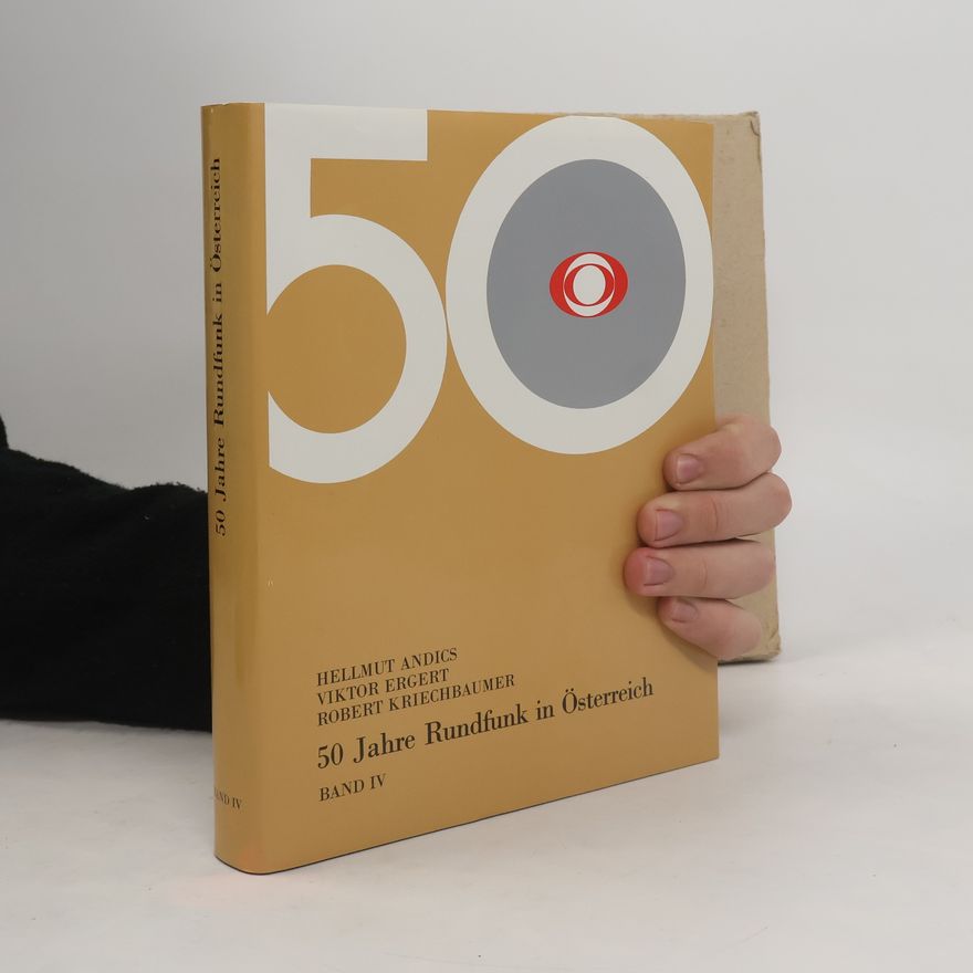 Viktor Ergert 50 Jahre Rundfunk in Österreich. Band IV