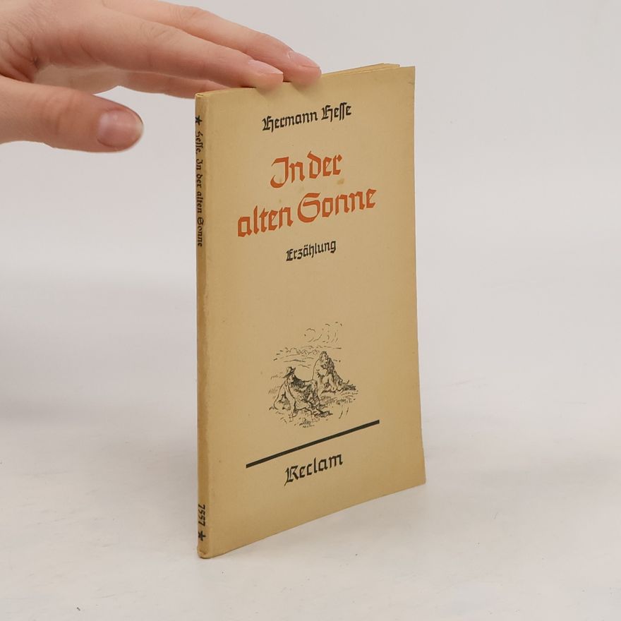 Hermann Hesse In der Alten Sonne