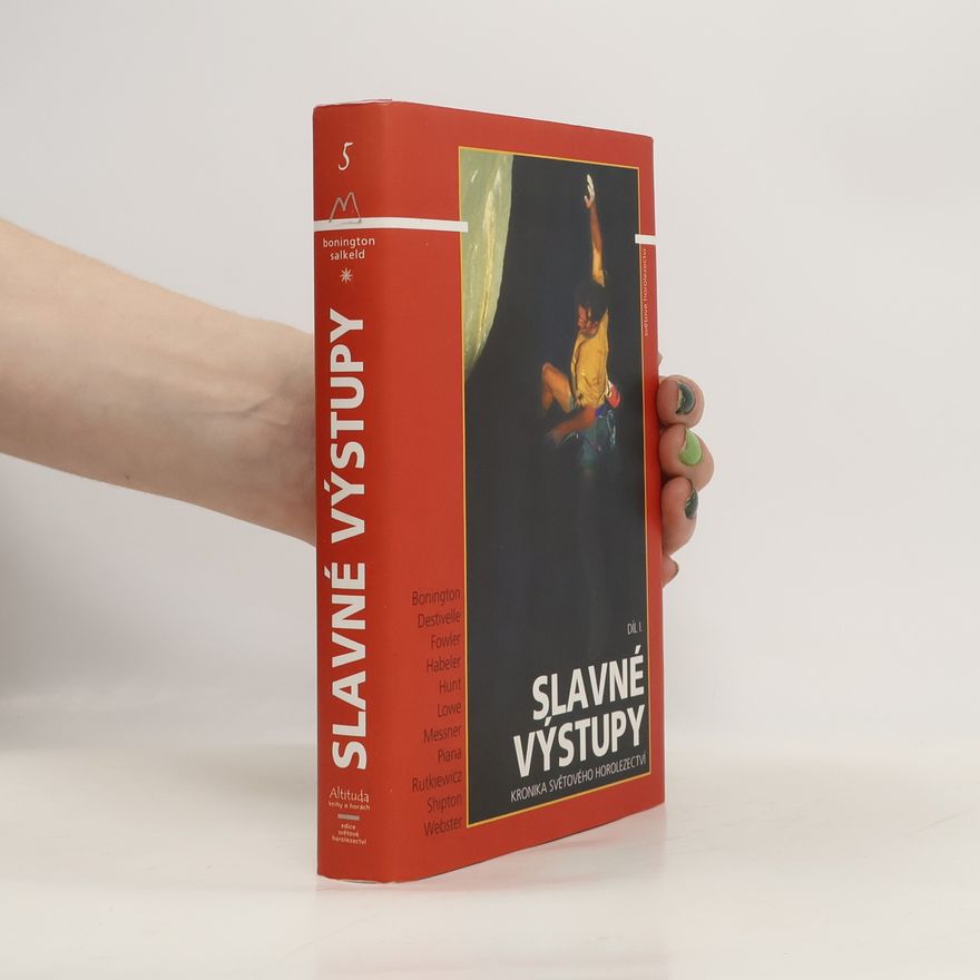 Chris Bonington Slavné výstupy I.