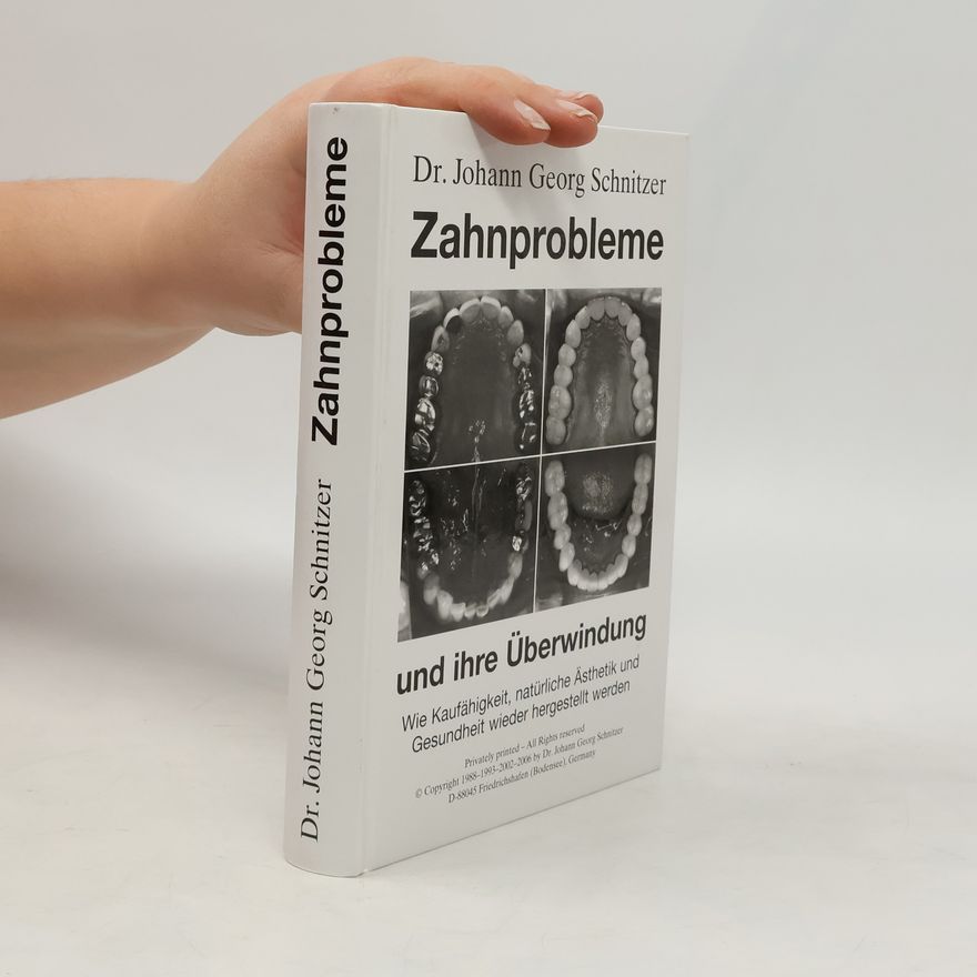 J. G. Schnitzer Zahnprobleme und ihre Überwindung