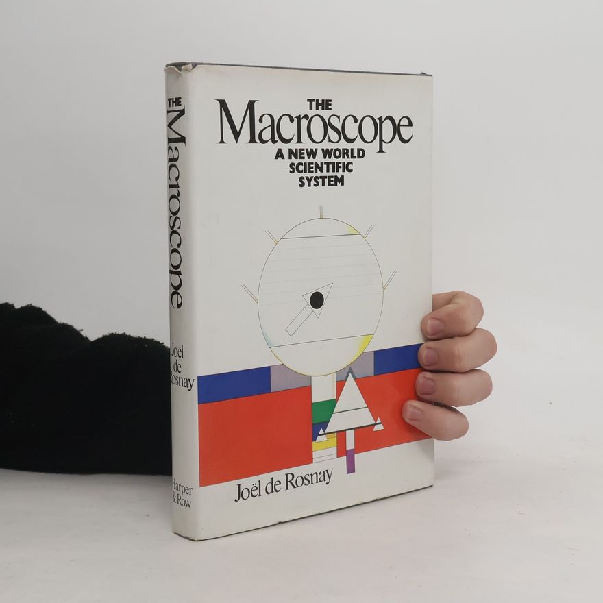 Joël de Rosnay The Macroscope