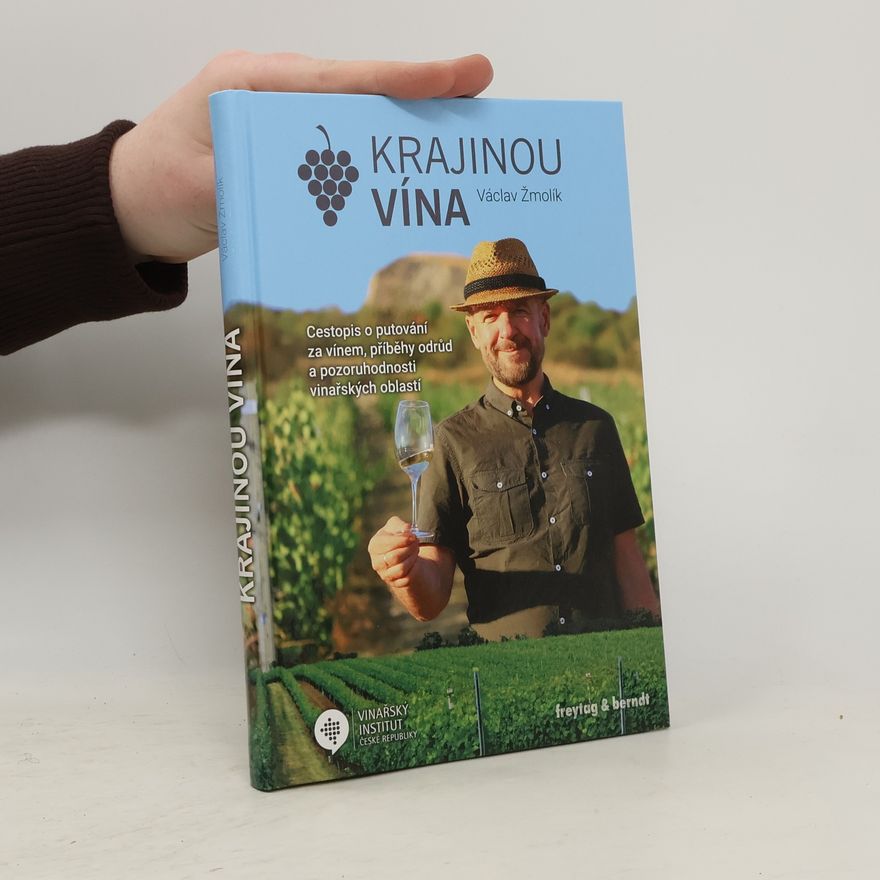 Václav Žmolík Krajinou vína
