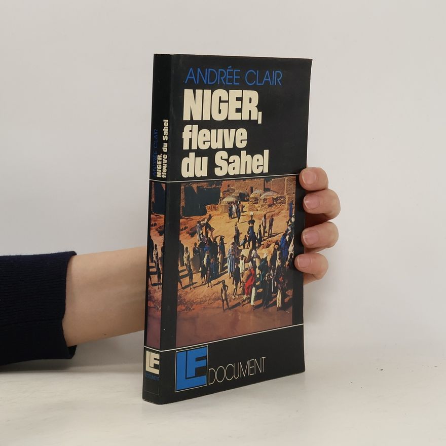 Andrée Clair Niger, fleuve du Sahel