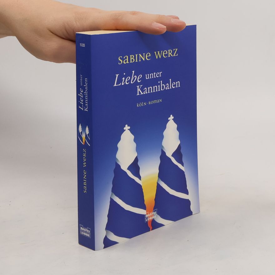 Sabine Werz Liebe unter Kannibalen
