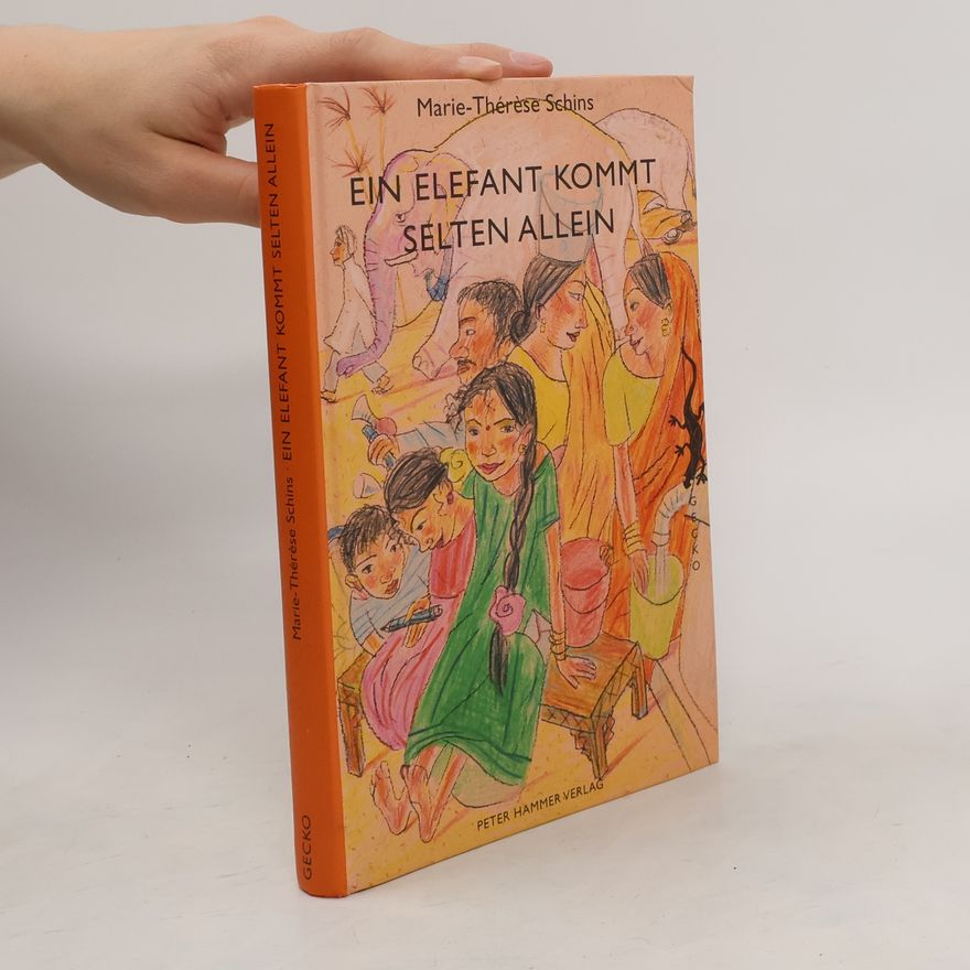 Marie-Thérèse Schins Ein Elefant kommt selten allein