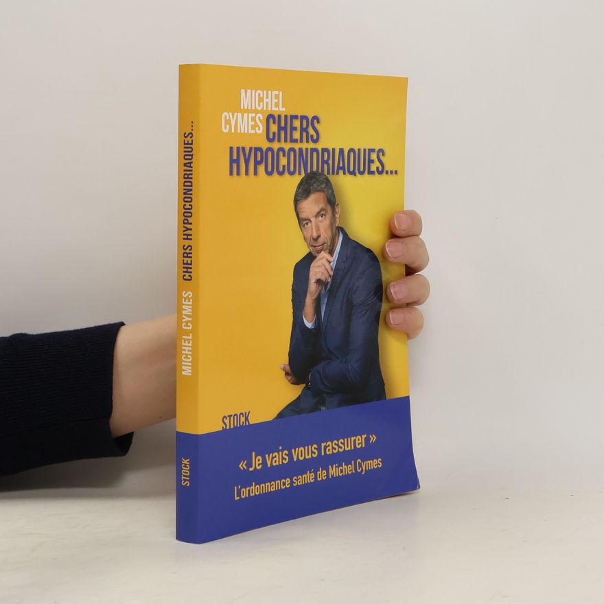 Michel Cymes Chers hypocondriaques...