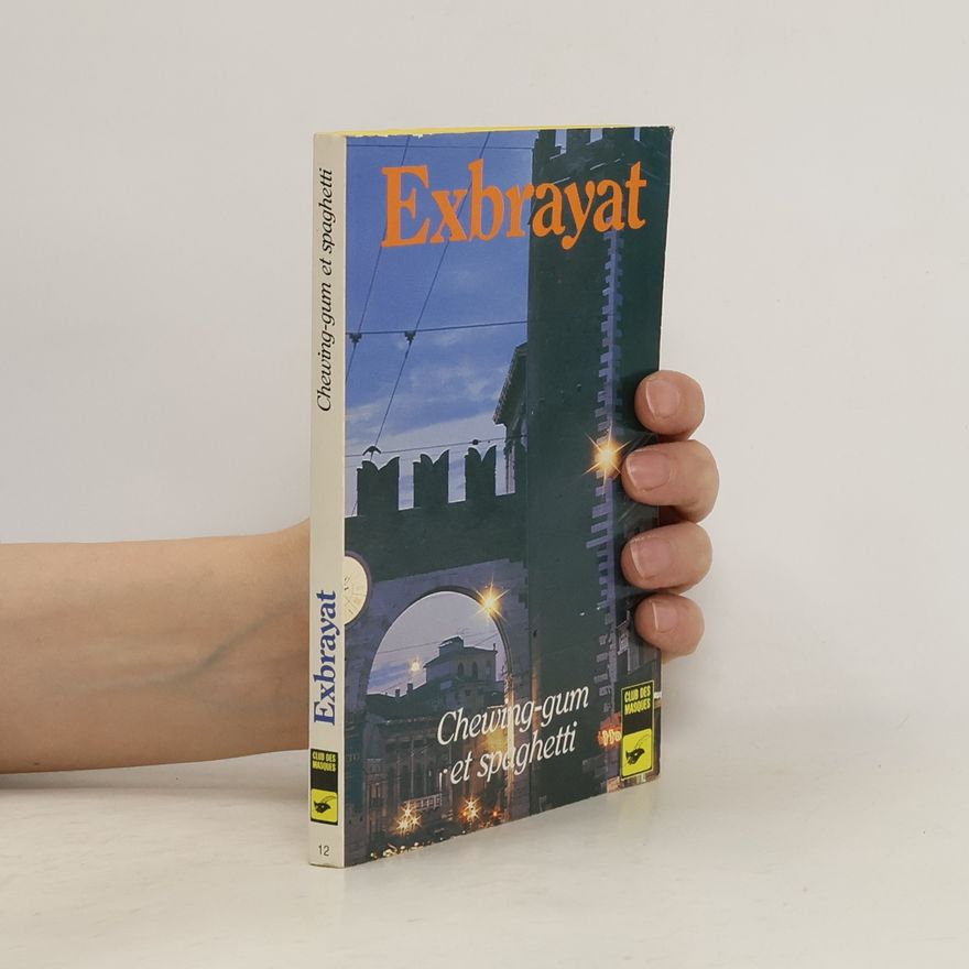Charles Exbrayat Chewing-gum et spaghetti