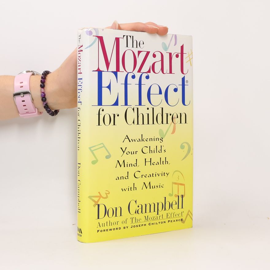 Don G. Campbell The Mozart Effect for Children