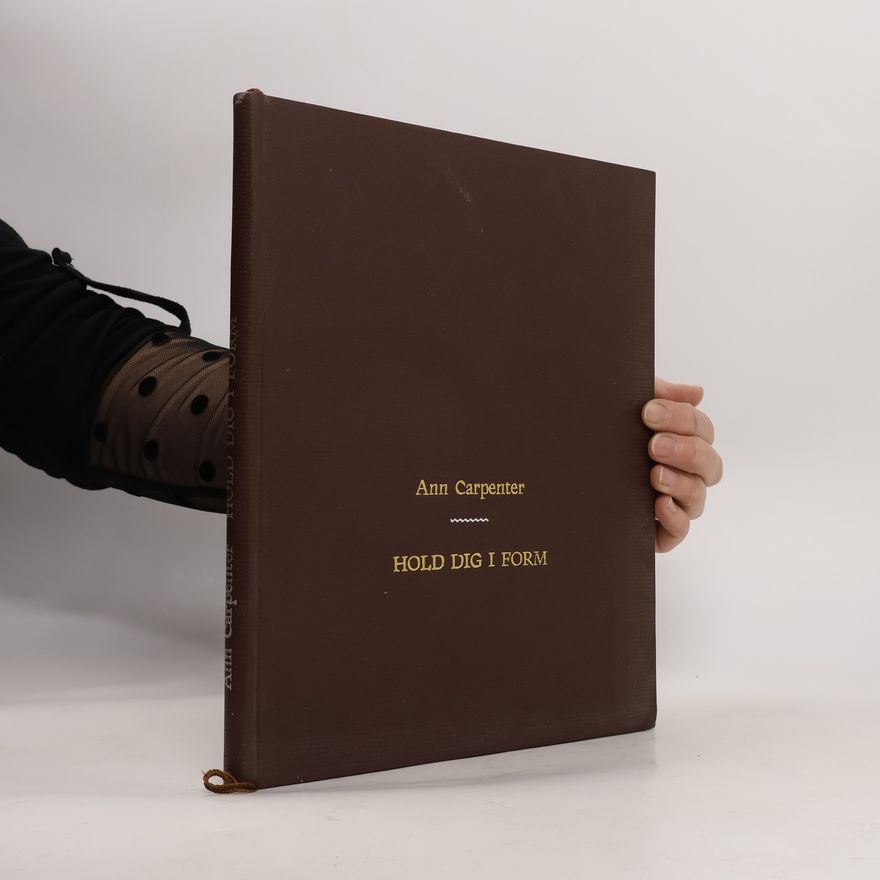 Ann Carpenter Hold Dig I Form