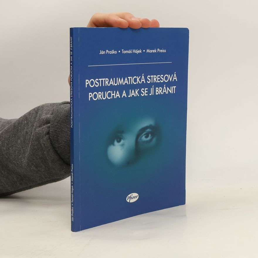 Marek Preiss Posttraumatická stresová porucha a jak se jí bránit