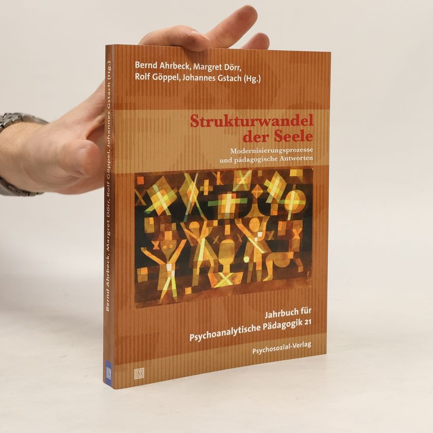 Margret Dörr Jahrbuch für Psychoanalytische Pädagogik - 21: Strukturwandel der Seele