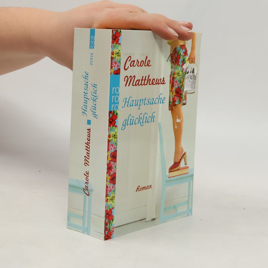 Carole Matthews Hauptsache glücklich
