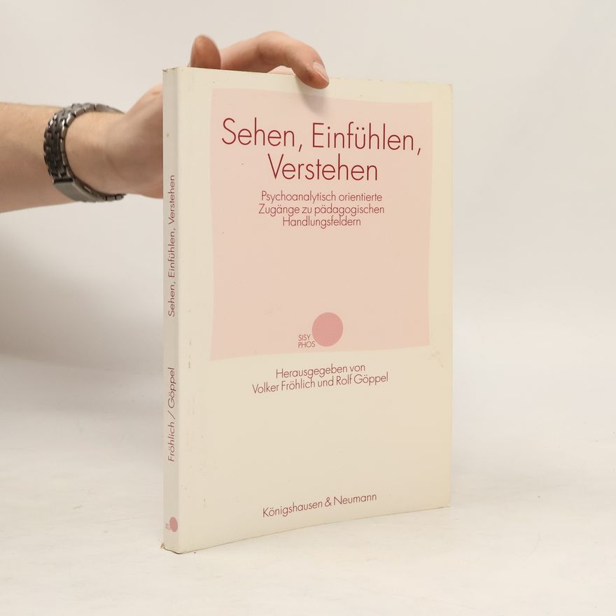 Volker Fröhlich Sehen, Einfühlen, Verstehen